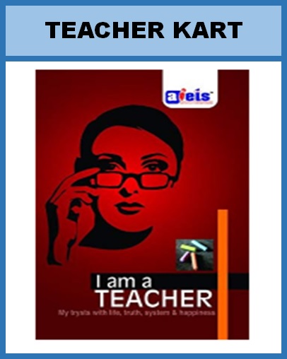 I am a Teacher - My trysts with life, truth, system and happiness